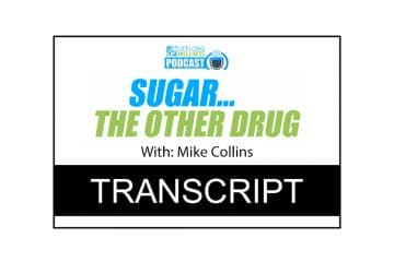 Mike Collins – Sugar… The Other Drug Transcript